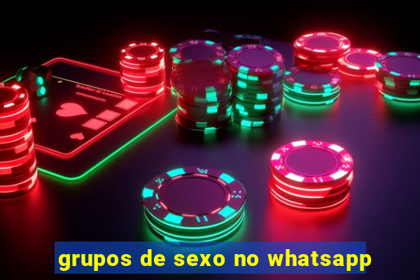 grupos de sexo no whatsapp